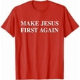 thumbnail image 1 of Make Jesus First Again Christian Holiday Thanksgiving Unisex T-Shirt, 1 of 4