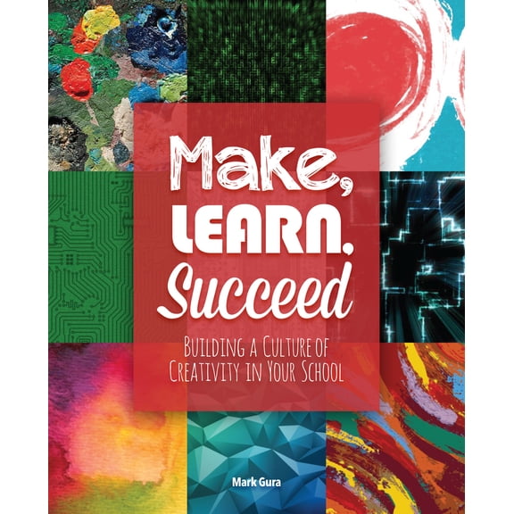 Pre-Owned Make, Learn, Succeed (Paperback) 1564843807 9781564843807