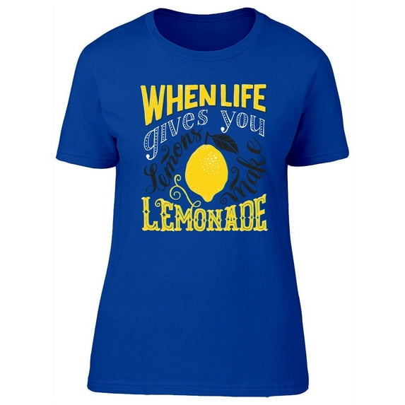 Make Lemonade, Inspiration Quote T-Shirt Women -Image by Shutterstock, Female Large