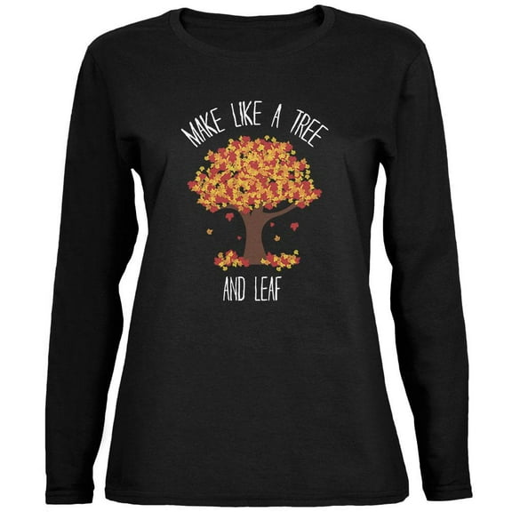 Make Like a Tree and Leaf Pun Ladies' Relaxed Jersey Long-Sleeve Tee Black X-LG