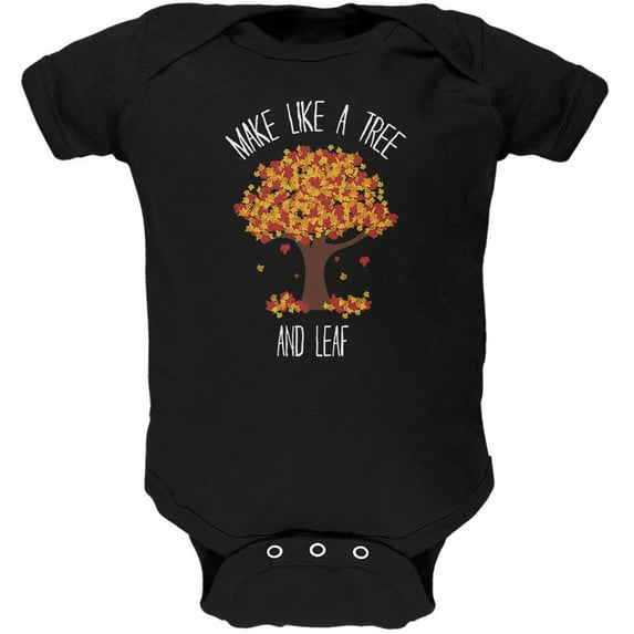 Make Like a Tree and Leaf Pun Soft Baby One Piece Black 6 Month
