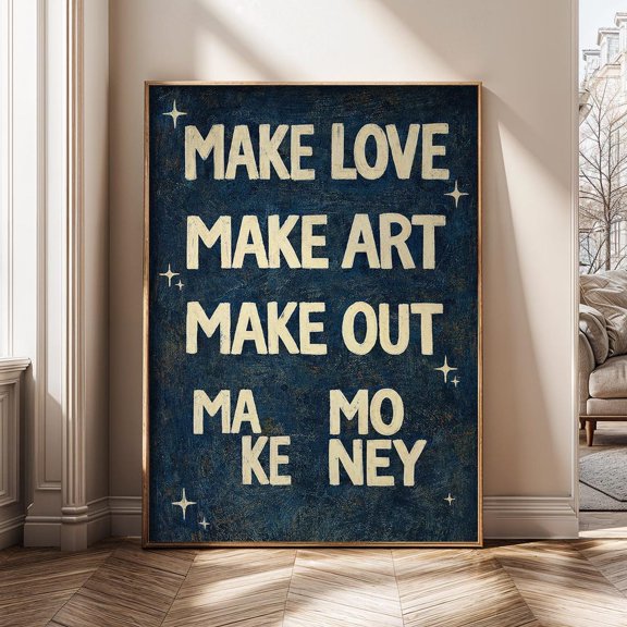 Make Love Make Out Make Money Bold Typography Motivational Quote Poster