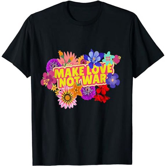 Make Love not War Flower Power Hippie Shirt Men Women