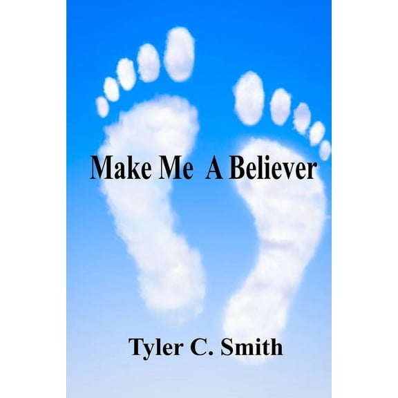 Make Me A Believer (Paperback)