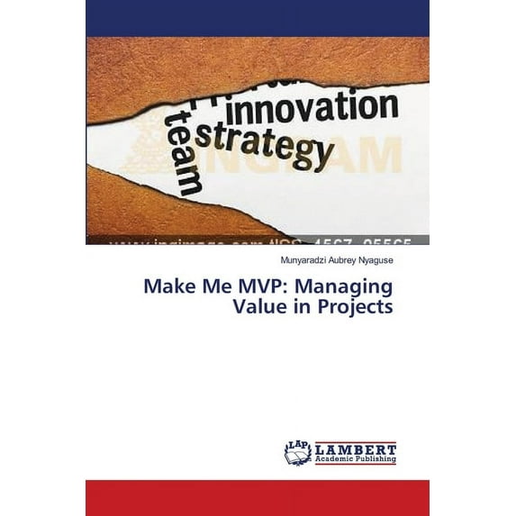 Make Me MVP: Managing Value in Projects (Paperback)