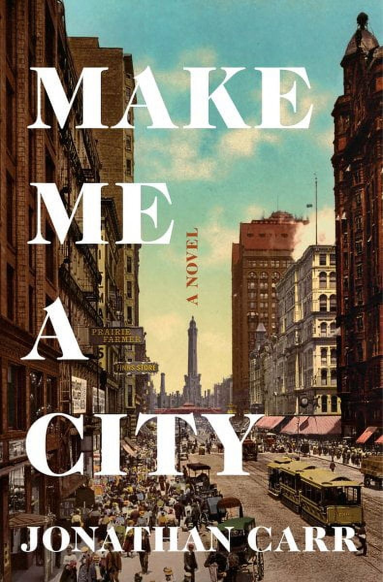 Make Me a City : A Novel (Hardcover)