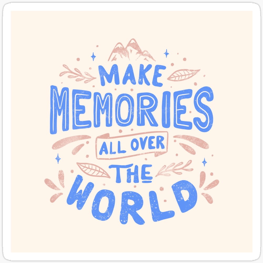 DOPASTICKER Make Memories All Over The World Perfect Gift Everyone ...