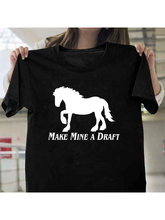 Make Mine A Draft Draft Horse Funny Rider Equestrian Quote Unisex T-Shirt, for men & women, up to size 5XL.
