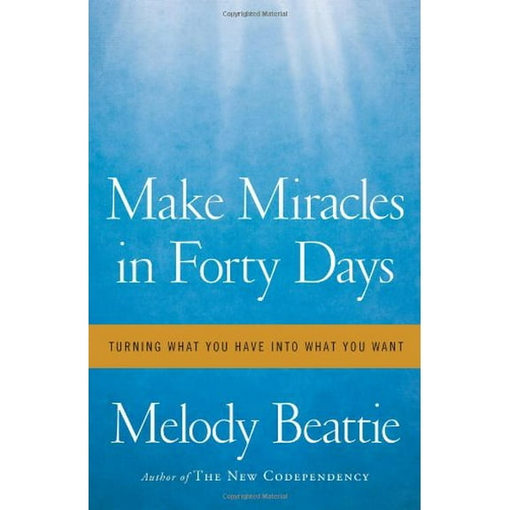 Pre-Owned Make Miracles in Forty Days: Turning What You Have into What You Want (Hardcover) 1439102155 9781439102152