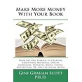 thumbnail image 1 of Make More Money with Your Book: From Getting Started to Creating Additional Materials, Online Campaigns, Podcasts, Blogs, (Paperback), 1 of 1