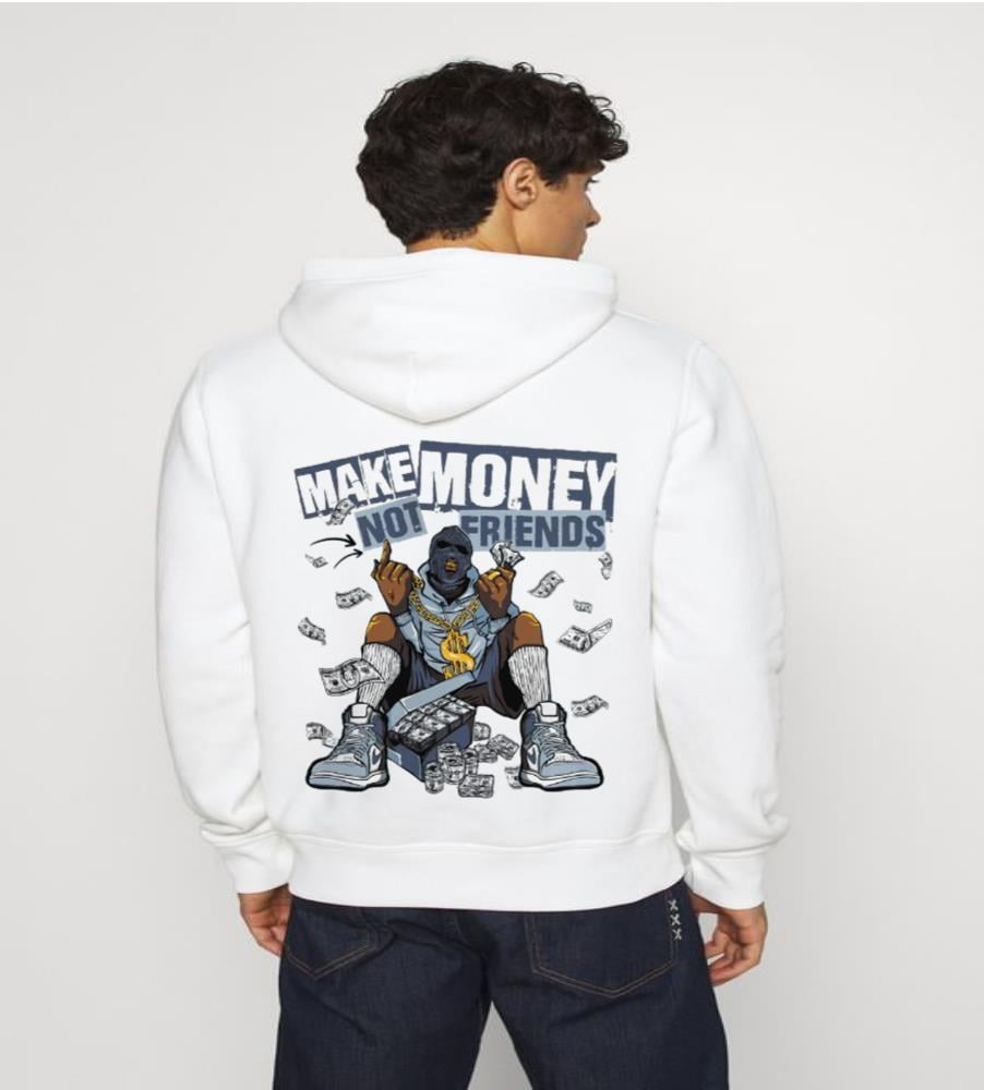 Make Money Not Friends Hoodie, An indispensable item in your wardrobe