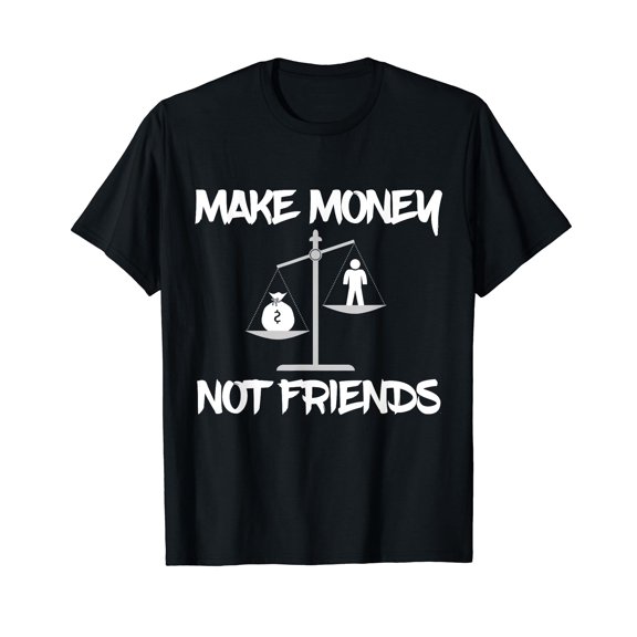 Make Money Not Friends, Scales Tee Shirt