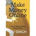 thumbnail image 1 of Make Money Online: Top 10 Ways to Make Money Online, (Paperback), 1 of 1