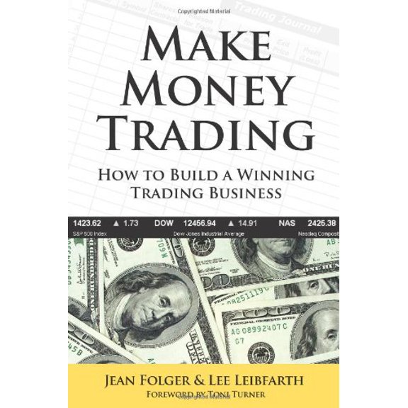 Pre-Owned Make Money Trading: How to Build a Winning Trading Business (Paperback) 1592803083 9781592803088