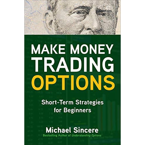 Pre-Owned Make Money Trading Options: Short-Term Strategies for Beginners (Paperback) 1260468755 9781260468755
