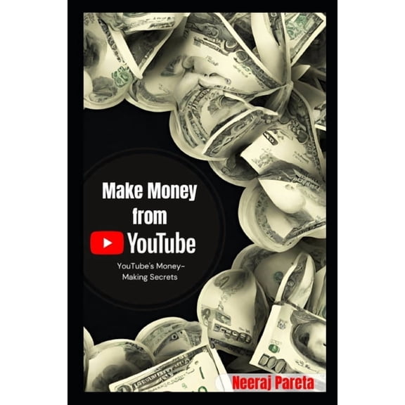 Make Money from You Tube: YouTube's Money-Making Secrets, (Paperback)