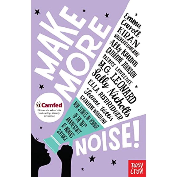 Pre-Owned Make More Noise!: New stories in honour of the 100th anniversary of women's suffrage (Paperback) 1788002393 9781788002394