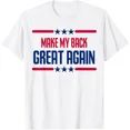 thumbnail image 1 of Make My Back Great Again, Funny Back Injury Recovery T-Shirt Unisex S-5XL Hot Trending Shirt, Vintage Birthday Gift, 1 of 3