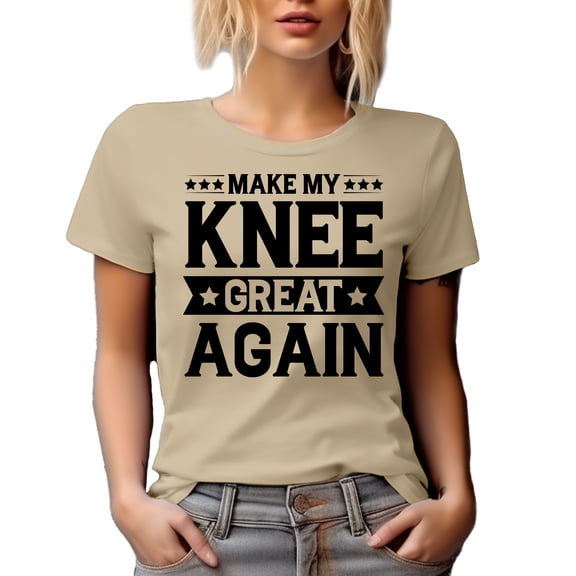 Make My Knee Great Again, Surgery or Injury Recovery Themed, Tan T-Shirt, Medium
