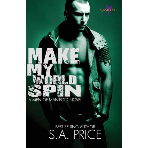 Make My World Spin (Men of Manifold) (Volume 2)