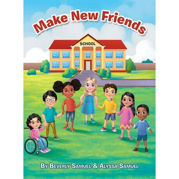 Make New Friends (Hardcover) by Beverly Samuel, Alyssa Samuel