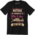 thumbnail image 1 of Make No Mistake My Personality Is Who I Am Attitude Who You Are Men's T-Shirt, 1 of 4