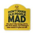 thumbnail image 1 of Don't Make Old People Mad 10” x 10” Sign | Indoor/Outdoor Plastic | SignMission Designer Elderly Retired Retiree Novelty Gift Funny Joke Gag Road Garage, 1 of 4