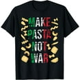 thumbnail image 1 of Make Pasta Not War - Funny Italian Food Pasta Lover Foodie T-Shirt, 1 of 3