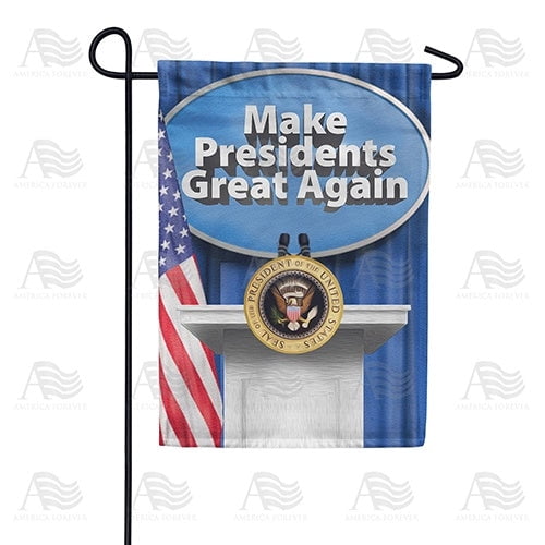 Make Presidents Great Again Contemporary Campaign Satirical Satire Outdoor Accent Display, 12x18 POLE NOT INCLUDED