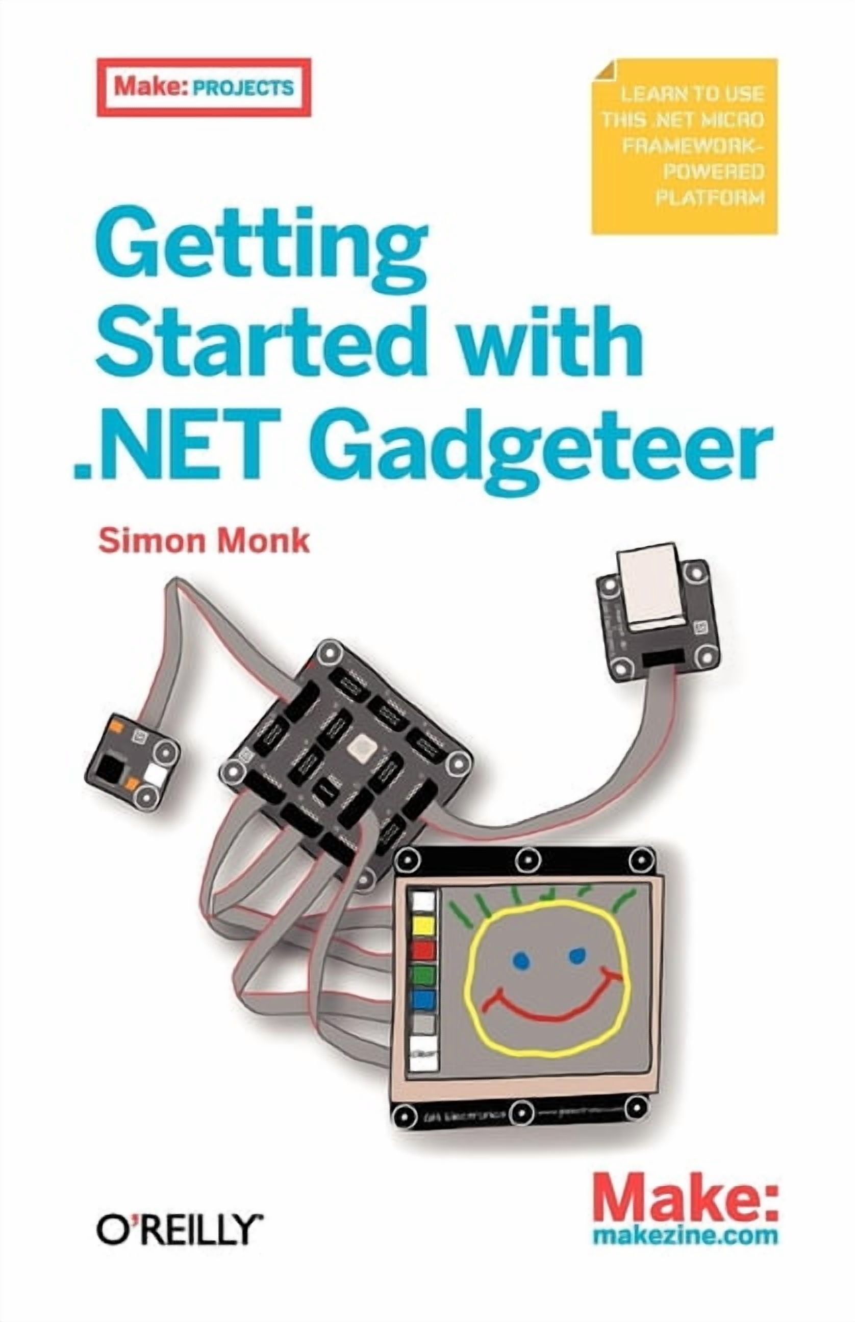 Make: Projects: Getting Started with .Net Gadgeteer: Learn to Use This ...
