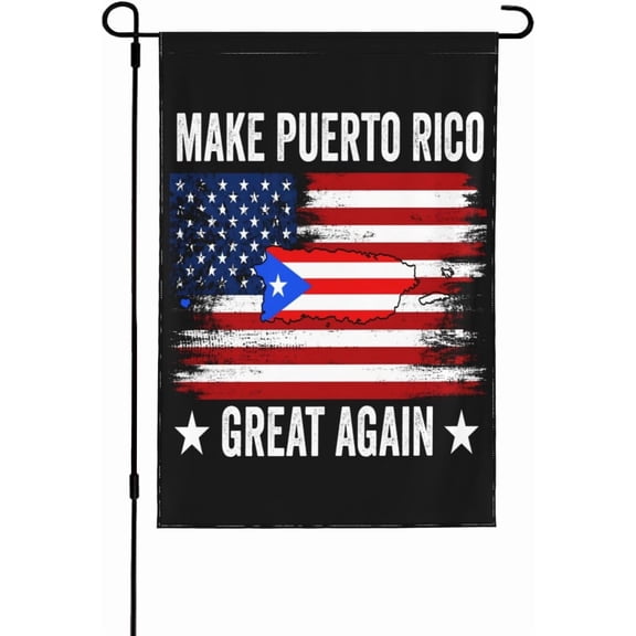 Make Puerto Rico Great Again flag Puerto Rican Flag Garden Flags 12 * 18 In Double Side Banner No Flagpole