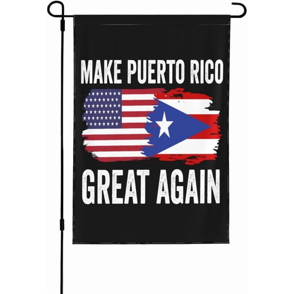 Make Puerto Rico Great Again flag Puerto Rican Flag Garden Flags 12 * 18 In Double Side Banner No Flagpole