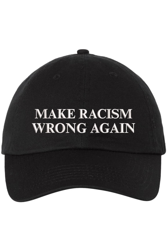 Make Racism Wrong Again Embroidered Dad Hat | Adjustable Anti-Racism Equality Statement Baseball Cap (Black)