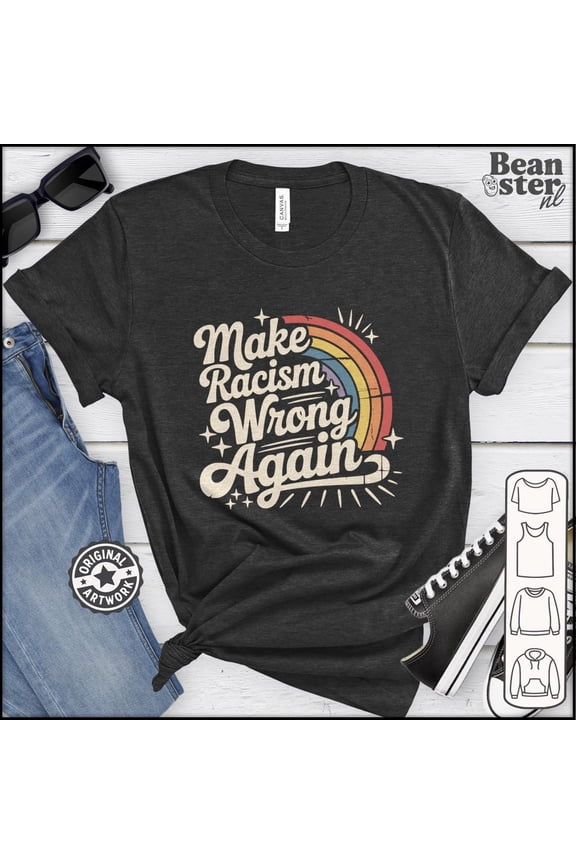 Make Racism Wrong Again Shirt Everyone Welcome Tshirt For Activist Progressive TShirts Ret