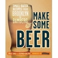 thumbnail image 1 of Pre-Owned Make Some Beer: Small-Batch Recipes from Brooklyn to Bamberg, 9780804137638, 0804137633, Paperback, NO-VALUE edition, 1 of 1