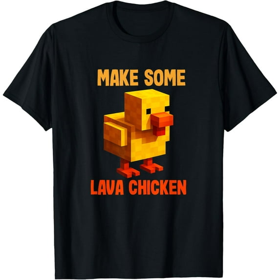 Make Some Lava Chicken T-Shirt Unisex S-5Xl Hot Trending Shirt, Vintage Birthday Gift
