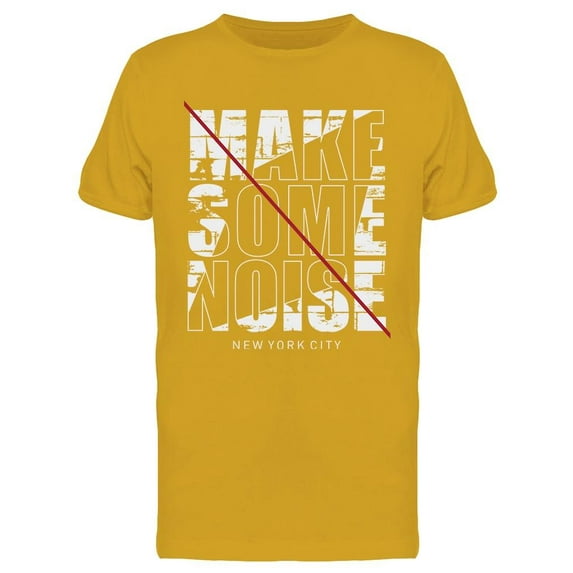 Make Some Noise New York City T-Shirt Men -Image by Shutterstock, Male XX-Large