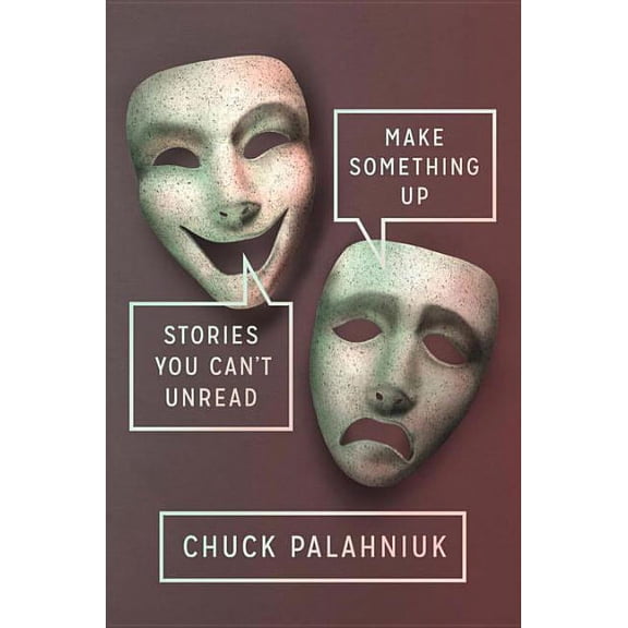 Pre-Owned Make Something Up: Stories You Can't Unread