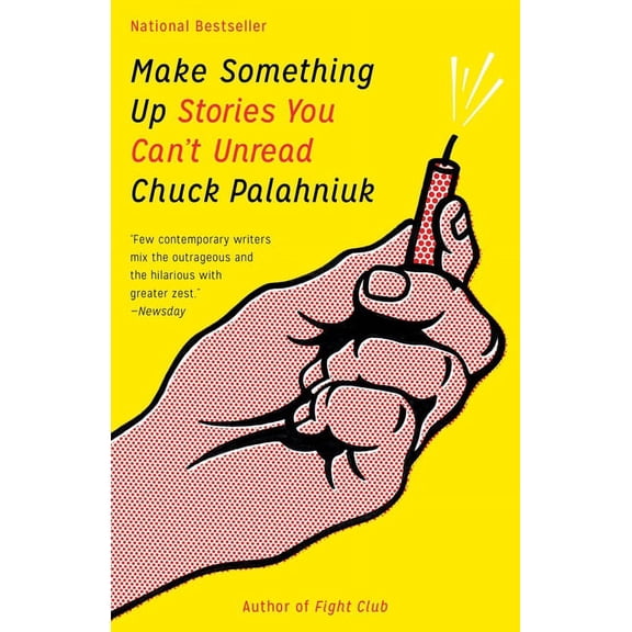 Make Something Up: Stories You Can't Unread, (Paperback)