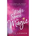 thumbnail image 1 of Pre-Owned Make Space for Magic: Learn to Receive Love, Abundance, and Support from the Universe (Hardcover) 195480119X 9781954801196, 1 of 1