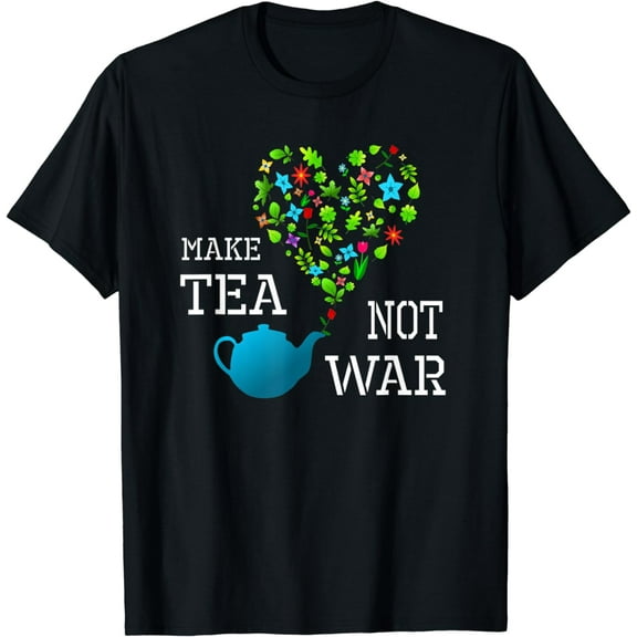 Make Tea Not War - Teapot for Peace T-Shirt