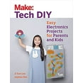 thumbnail image 1 of Pre-Owned Make: Tech DIY: Easy Electronics Projects for Parents and Kids (Paperback) 1680451774 9781680451771, 1 of 1
