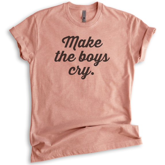Make The Boys Cry T-shirt, Unisex Women's Shirt, Girlfriend Shirt, Feminist Shirt, Feminism Shirt, Heather Sunset, Large