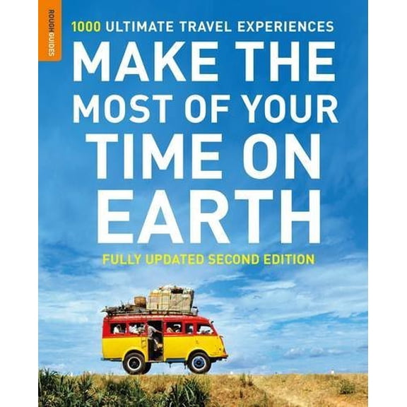 Pre-Owned Make the Most of Your Time on Earth: 1000 Ultimate Travel Experiences (Paperback) 1848365241 9781848365247