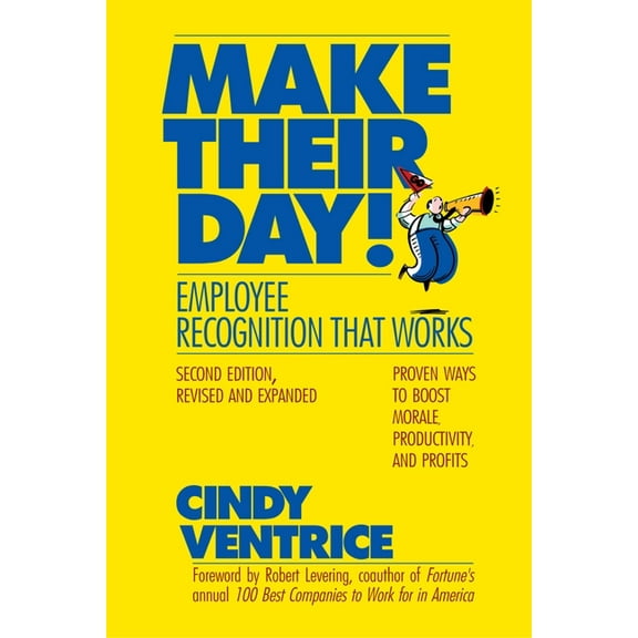 Make Their Day! : Employee Recognition That Works (Paperback)