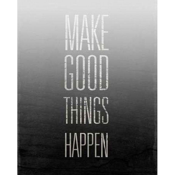 Make Things Happen Poster Print by SD Graphics Studio