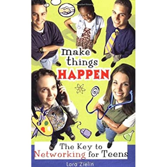 Pre-Owned Make Things Happen: The Key to Networking for Teens (Paperback) 1894222431 9781894222433