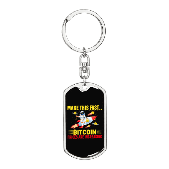 Make This Fast Bitcoin Crypto Stainless Steel or 18k Gold Premium Swivel Dog Tag Keychain