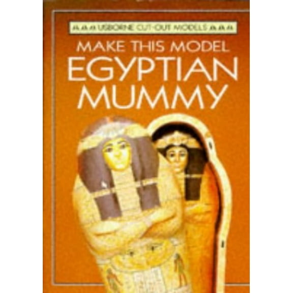 Pre-Owned Make This Egyptian Mummy (Cut-Out Model Series) (Paperback) 0746019882 9780746019887