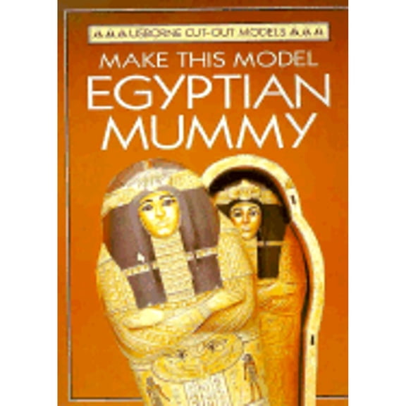 Make This Model Egyptian Mummy (Paperback) by Iain Ashman